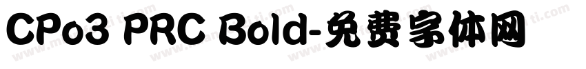 CPo3 PRC Bold字体转换